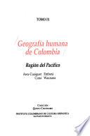 libro Geografía Humana De Colombia: Región Del Pacífico : Awa Cuaiquer, Cuna, Emberá, Waunana