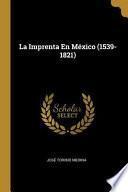 libro La Imprenta En México (1539-1821)
