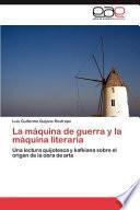 libro La Máquina De Guerra Y La Máquina Literaria