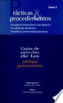 libro Patologías Gastrointestinales. Prácticas & Procedimientos. Guías De Práctica Clínica. Tomo I