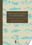 libro Piscicultura Marina En Latinoamérica. Bases Científicas Y Técnicas Para Su Desarrollo