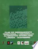 libro Plan De Ordenamiento Territorial Y Desarrollo Alternativo Interfluvio Losada  Guayabero:instrumento Para La Concertación