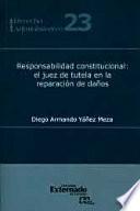 libro Responsabilidad Constitucional: El Juez De Tutela En La Reparación De Daños