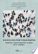 libro Sociología Por Todas Partes. Símbolos Y Representaciones Sociales De Lo Cotidiano
