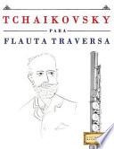 libro Tchaikovsky Para Flauta Traversa
