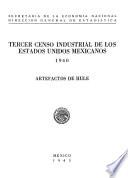 libro Tercer Censo Industrial De Los Estados Unidos Mexicanos 1940. Artefactos De Hule