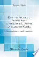 libro Escritos Politicos, Economicos Y Literarios, Del Doctor D. Florencio Varela