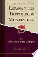 libro Espana Y Los Tratados De Montevideo (classic Reprint)