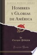 libro Hombres Y Glorias De América (classic Reprint)