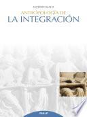 libro Antropología De La Integración