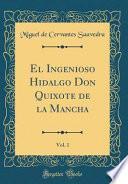 libro El Ingenioso Hidalgo Don Quixote De La Mancha, Vol. 1 (classic Reprint)