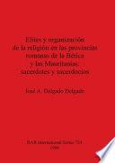 libro Elites Y Organización De La Religión En Las Provincias Romanas De La Bética Y Las Mauritanias