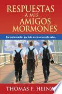 libro Respuestas A Mis Amigos Mormones