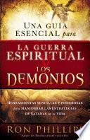 libro Una Guia Esencial Para La Guerra Espiritual Y Los Demonios