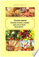 libro Cocina Natural. Recetas Simples Y Rápidas Para Una Correcta Alimentación